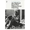 As I Walked Out One Midsummer Morning (Penguin Modern Classics)