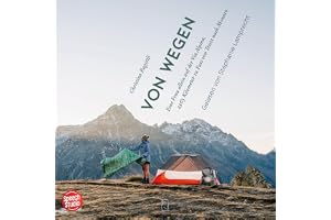 Von wegen: Allein auf der Via Alpina 2363 Kilometer zu Fuss von Triest nach Monaco