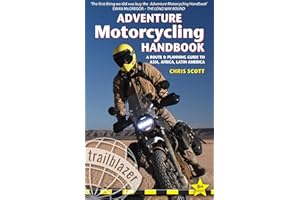 Adventure Motorcycling Handbook: A Route & Planning Guide to Asia, Africa & Latin America (Trailblazer Guides)