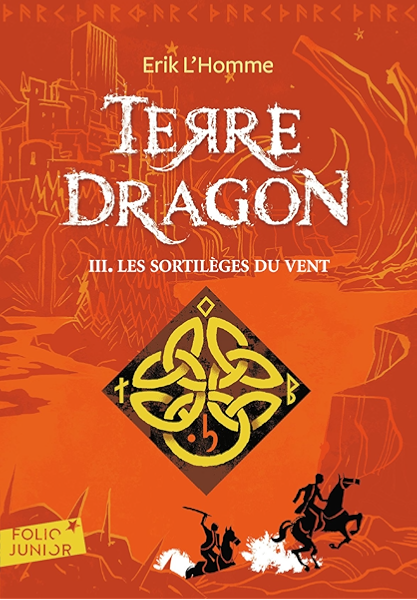 Terre Dragon Tome 3 Les Sortileges Du Vent Ebook L Homme Erik Balez Olivier Amazon Fr