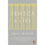 Seneca: A Life (Penguin history)