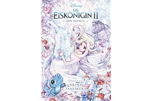 Die Eiskönigin 2: Der Manga: Wunderschöne Manga-Adaption des fantastischen Disney-Abenteuers von Elsa und Anna für alle Manga-Fans ab 7 Jahren