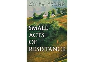 Small Acts of Resistance: The emotional and captivating First World War historical fiction novel by the Sunday Times bestselling author of The Good Liars, brand-new for 2025!