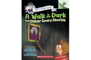 The Walk in the Dark and Other Scary Stories (Mister Shivers: Scholastic Acorn, 4)