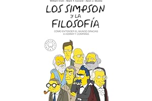 Los Simpson y la filosofía. Nueva edición: CÓMO ENTENDER EL MUNDO GRACIAS A HOMER Y COMPAÑÍA (SIN COLECCION)