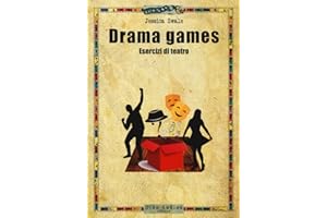 Drama games. Esercizi di teatro