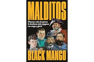 Malditos: Historias reales de quienes lo desafiaron todo y pagaron con sangre y gloria (Somos B)