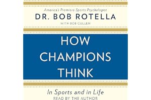 How Champions Think: In Sports and in Life