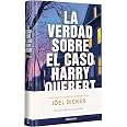 La verdad sobre el caso Harry Quebert (edicion limitada) (Campaña ...