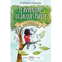 Le avventure di Jacques Papier: Storia vera di un amico immaginario