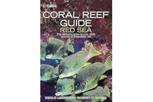 Coral Reef Guide Red Sea: The complete Red Sea marine life guide for diving and snorkelling enthusiasts