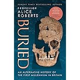 Buried: An alternative history of the first millennium in Britain
