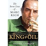 The King of Oil: The Secret Lives of Marc Rich