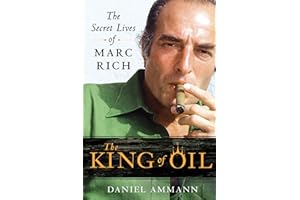 The King of Oil: The Secret Lives of Marc Rich