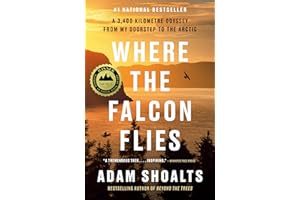 Where the Falcon Flies: A 3,400 Kilometre Odyssey From My Doorstep to the Arctic