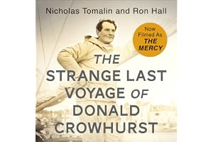The Strange Last Voyage of Donald Crowhurst: The gripping true story of one of the greatest hoaxes of our time - the inspirat