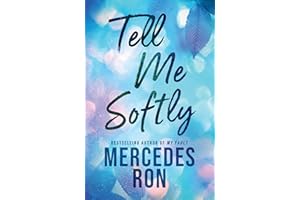 Tell Me Softly: The YA Forbidden Contemporary Romance Sensation (Tell Me Book 1)