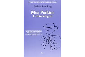 Max Perkins. L'editor dei geni