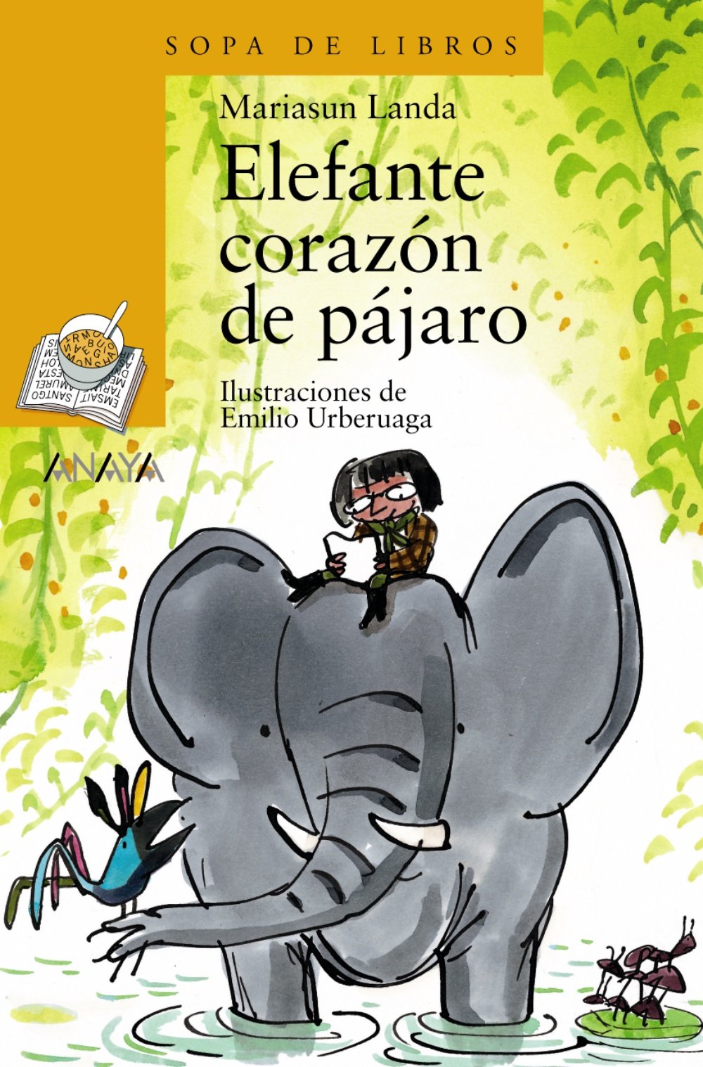 Elefante corazón de pájaro - Sopa de Libros)