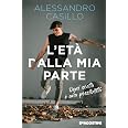 L'età dalla mia parte. Ogni scelta è una possibilità