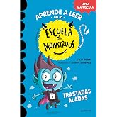 Aprender a leer en la Escuela de Monstruos 6 - Trastadas aladas: En letra MAY&Uacute;SCULA (libros para ni&ntilde;os a partir de 5 a&ntilde;os)