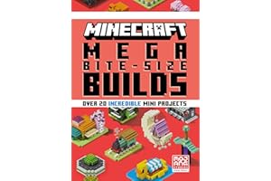 Minecraft Mega Bite-Size Builds: An official Minecraft illustrated guide with over 20 brand-new mini-projects to build in the game for 2024: perfect for beginners and kids, teens and adults alike!