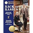The Great British Sewing Bee: Back to Basics: Create Your Own Capsule Wardrobe With 25 Dressmaking Projects