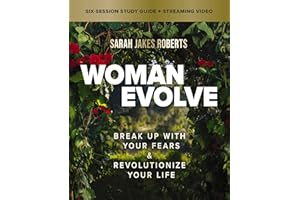 Woman Evolve Bible Study Guide plus Streaming Video: Break Up with Your Fears and Revolutionize Your Life