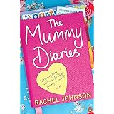 The Mummy Diaries: Or How to Lose Your Husband, Children and Dog in Twelve Months