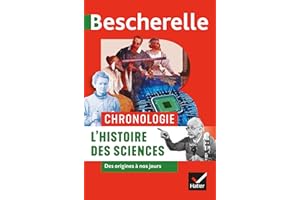 Bescherelle - Chronologie de l'histoire des sciences: des origines à nos jours