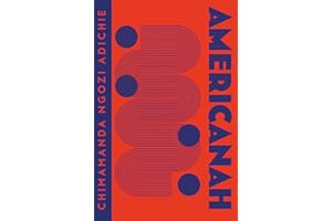 Americanah: Chimamanda Ngozi Adichie: The stunning and literary, cross-continental novel from global bestselling author Chimamanda Ngozi Adichie