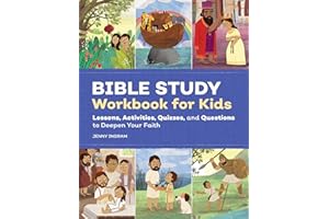 Bible Study Workbook for Kids: Lessons, Activities, Quizzes, and Questions to Deepen Your Faith