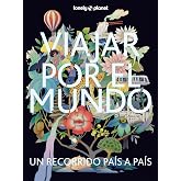 Viajar por el mundo 5: Una gu&iacute;a completa de todos los pa&iacute;ses del mundo, con consejos de viaje de expertos, fotograf&iacute;as impres