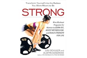 Strong: Nine Workout Programs for Women to Burn Fat, Boost Metabolism, and Build Strength for Life