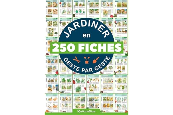 Jardiner en 250 fiches geste par geste