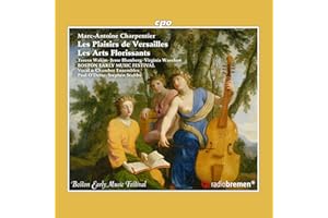 Charpentier : Les Plaisirs de Versailles - Les Arts Florissants. Wakim, Blumberg, Warnken, O'Dette, Stubbs.