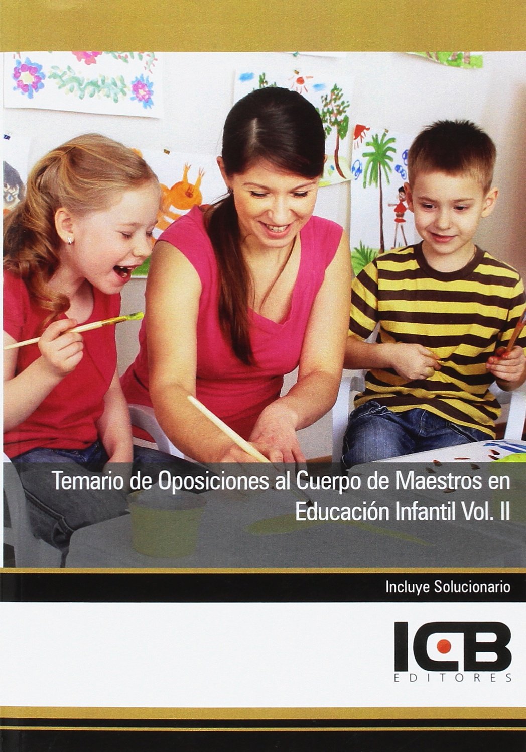 Temario de Oposiciones al Cuerpo de Maestros en Educación Infantil Vol. II
