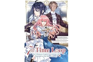 7th Time Loop: The Villainess Enjoys a Carefree Life Married to Her Worst Enemy! (Manga), Band 03 (deutsche Ausgabe)