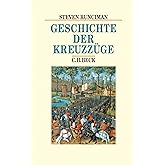 Geschichte der Kreuzzüge (Beck's Historische Bibliothek)