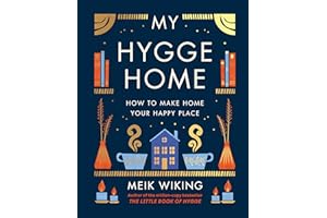 My Hygge Home: The beautiful book for creating calm at home from the bestselling author of The Little Book of Hygge