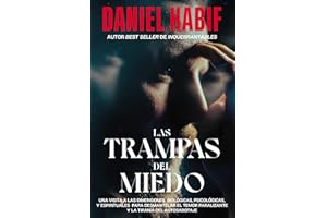 Las trampas del miedo, Edición limitada, con borde artesanal: Una visita a las dimensiones biológicas, psicológicas y espirituales para desmantelar el temor paralizante y la tiranía del autosabotaje