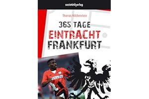 365 Tage Eintracht Frankfurt | Jahresunabhängiger Abreißkalender mit Zahlen, Kuriosem, Zitaten, Quizfragen, Persönlichkeiten und vielem mehr rund um die SGE