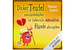 Dicker Teufel umständehalber in liebevolle Hände abzugeben