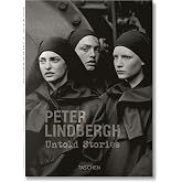 Peter Lindbergh. Untold Stories