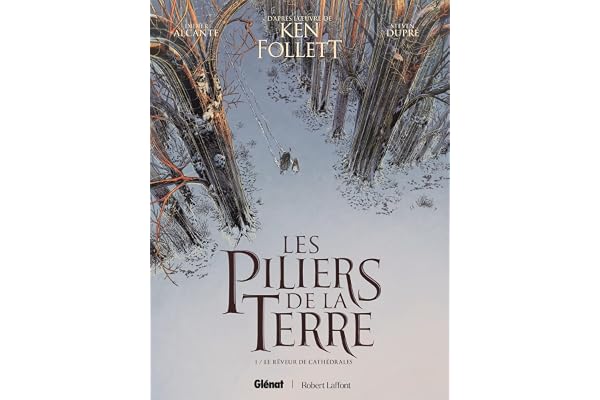 Les Piliers de la Terre - Tome 01: Le Rêveur de cathédrales