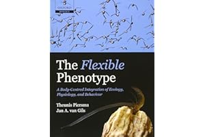 The Flexible Phenotype: A Body-Centred Integration of Ecology, Physiology, and Behaviour