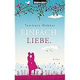 Einfach. Liebe.: Roman