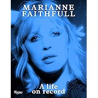 Marianne Faithfull: A Life on Record