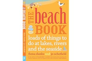 The Beach Book: Loads of Things to Do at Lakes, Rivers and the Seaside (Going Wild)