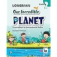 Longman Our Incredible Planet |Class 2| First Edition|By Pearson